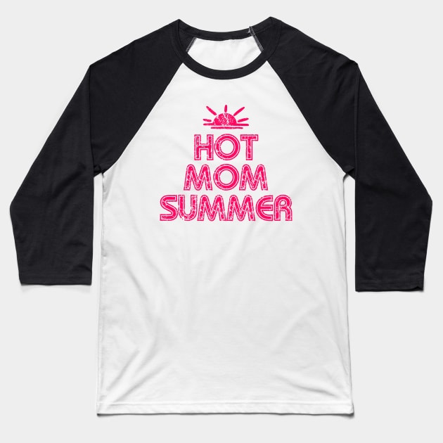 Hot Mom Summer Baseball T-Shirt by BethTheKilljoy